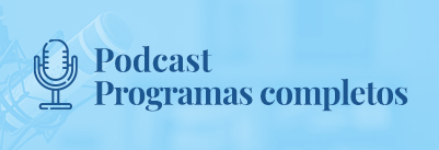 Podcast Programas completos